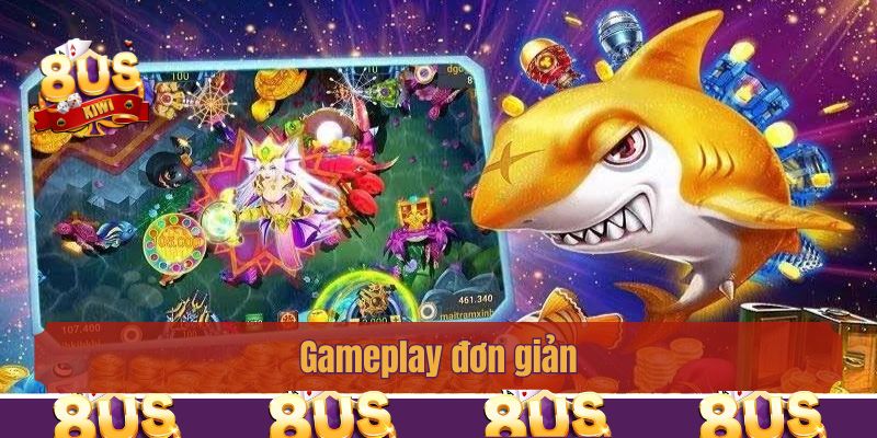 Gameplay đơn giản