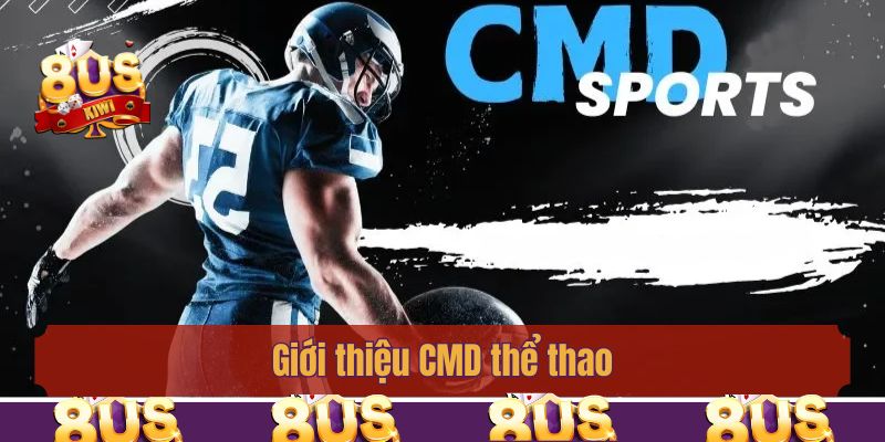 Giới thiệu CMD thể thao