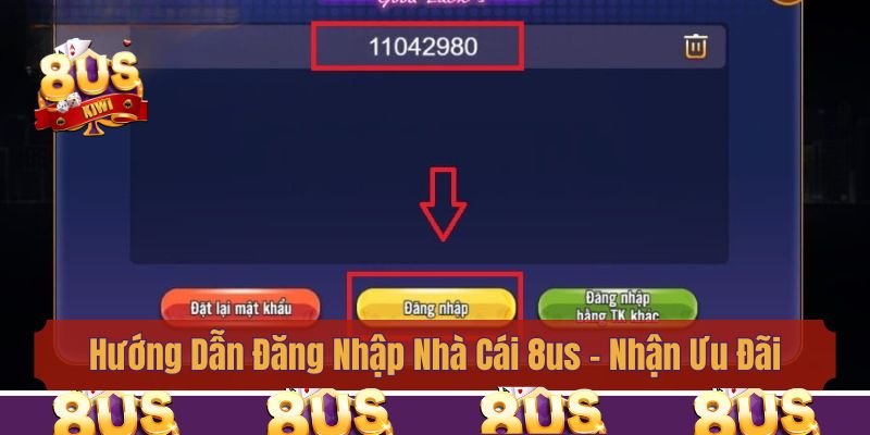 Hướng Dẫn Đăng Nhập Nhà Cái 8us – Nhận Ưu Đãi Độc Quyền