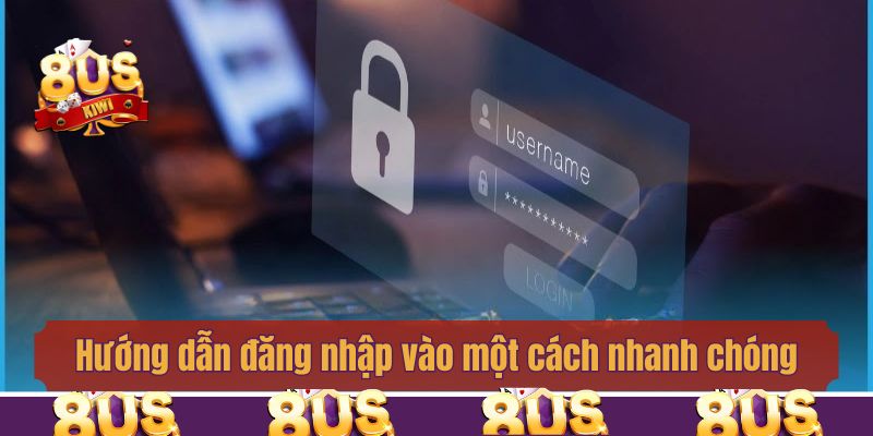 Hướng dẫn đăng nhập vào một cách nhanh chóng