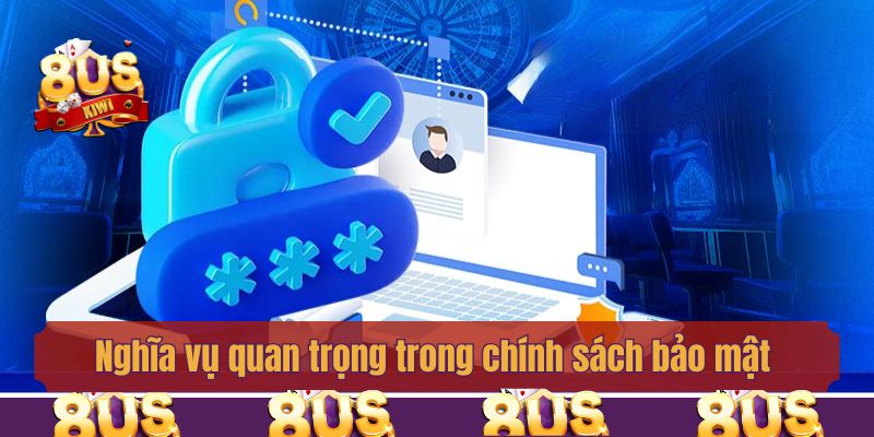 Nghĩa vụ quan trọng của hội viên trong chính sách bảo mật